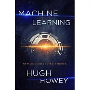 Machine Learning: New and Collected Stories