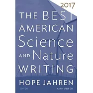 The Best American Science and Nature Writing 2017