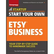 Start Your Own Etsy Business: Handmade Goods, Crafts, Jewelry, and More