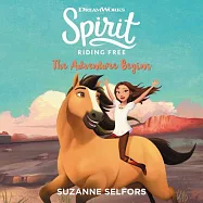 Spirit Riding Free: The Adventure Begins