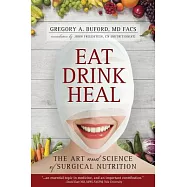 Eat, Drink, Heal: The Art and Science of Surgical Nutrition