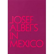 Josef Albers in Mexico