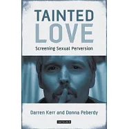 Tainted Love: Screening Sexual Perversion