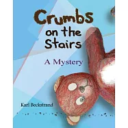 Crumbs on the Stairs: A Mystery