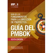 Guia de los Fundamentos Para la Direccion de Proyectos: Guia del Pmbok