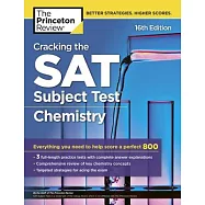 The Princeton Review Cracking the SAT Subject Test in Chemistry: Everything You Need to Help Score a Perfect 800