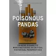 Poisonous Pandas: Chinese Cigarette Manufacturing in Critical Historical Perspectives