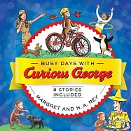 Busy Days With Curious George: 8 Stories Included