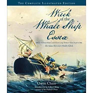 Wreck of the Whale Ship Essex: The Extraordinary and Distressing Memoir That Inspired Herman Melville&rsquo;s Moby-Dick