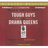 Tough Guys and Drama Queens: How Not to Get Blindsided by Your Child&rsquo;s Teen Years; Library Edition