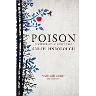 Poison: A Wicked Snow White Tale