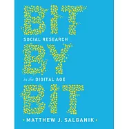Bit by Bit: Social Research in the Digital Age
