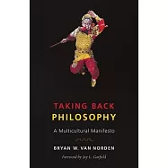 Taking Back Philosophy: A Multicultural Manifesto