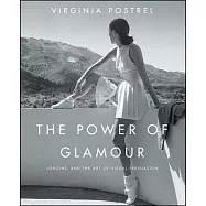 The Power of Glamour: Longing and the Art of Visual Persuasion
