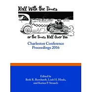 Roll With the Times, or the Times Roll over You: Charleston Conference Proceedings, 2016