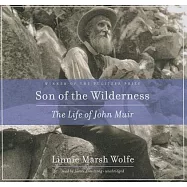 Son of the Wilderness: The Life of John Muir: Library Edition