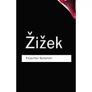 Enjoy Your Symptom!: Jacques Lacan in Hollywood and Out