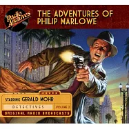 The Adventures of Philip Marlowe: Original Radio Broadcasts: Detectives