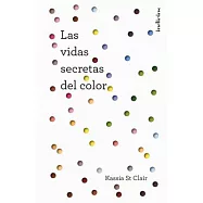 La vida secretas de colores / The Secret Lives Of Colour