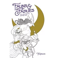 Fauns & Fairies: The Adult Fantasy Coloring Book