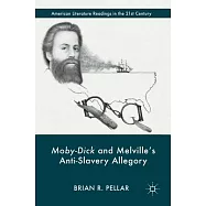 Moby-Dick and Melville&rsquo;s Anti-Slavery Allegory