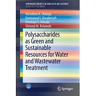 Polysaccharides As a Green and Sustainable Resources for Water and Wastewater Treatment