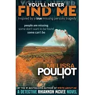 You&rsquo;ll Never Find Me