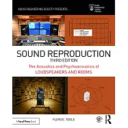 Sound Reproduction: The Acoustics and Psychoacoustics of Loudspeakers and Rooms