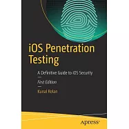 IOS Penetration Testing: A Definitive Guide to IOS Security