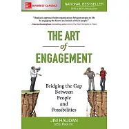 The Art of Engagement: Bridging the Gap Between People and Possibilities