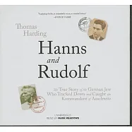 Hanns and Rudolf: The True Story of the German Jew Who Tracked and Caught the Kommandant of Auschwitz; Library Edition