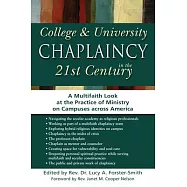 College & University Chaplaincy in the 21st Century: A Multifaith Look at the Practice of Ministry on Campuses Across