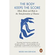 The Body Keeps the Score: Mind, Brain and Body in the Transformation of Trauma
