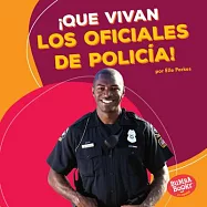 Que vivan los oficiales de policía / Hooray for Police Officers