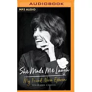 She Made Me Laugh: My Friend Nora Ephron
