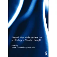 Friedrich Max Müller and the Role of Philology in Victorian Thought