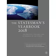 The Statesman’s Yearbook 2018: The Politics, Cultures and Economies of the World