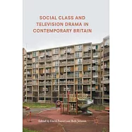 Social Class and Television Drama in Contemporary Britain
