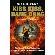 Kiss Kiss, Bang Bang: The Boom in British Thrillers from Casino Royale to the Eagle Has Landed: How Britain Lost an