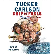 Ship of Fools: How a Selfish Ruling Class Is Bringing America to the Brink of Revolution
