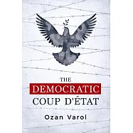 The Democratic Coup D’état