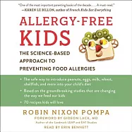 Allergy-Free Kids: The Science-based Approach to Preventing Good Allergies