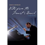 Notes from the Pianist&rsquo;s Bench