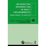 Integrating Information in Built Environments: From Concepts to Practice