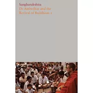 Dr Ambedkar and the Revival of Buddhism I