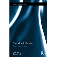 Foucault and Education: Putting Theory to Work