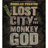 The Lost City of the Monkey God: A True Story
