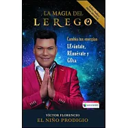 La Magia del lerego: Cambia tus energías: LEvántate, REnuévate y GOza