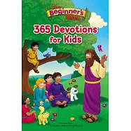 The Beginner’s Bible 365 Devotions for Kids