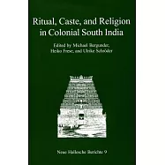 Ritual, Caste, and Religion in Colonial South India